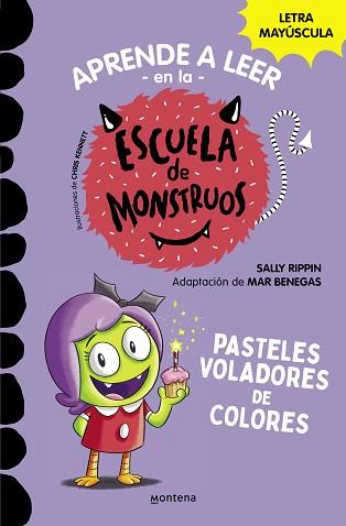 APRENDER A LEER EN LA ESCUELA DE MONSTRUOS 5 - PASTELES VOLADORES DE COLORES | 9788418798610 | RIPPIN, SALLY