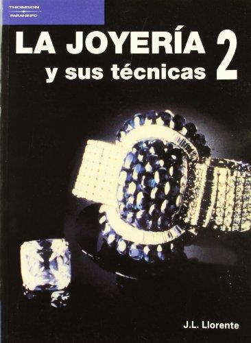 JOYERIA Y SUS TÉCNICAS, LA. (T. 2) | 9788428317092 | Llorente, José Luis ; Useros, Manuel | Llibreria L'Illa - Llibreria Online de Mollet - Comprar llibres online