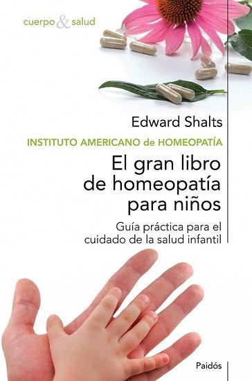 GRAN LIBRO DE HOMEOPATIA PARA NIÑOS, EL | 9788449321542 | SHALTS, EDWARD | Llibreria L'Illa - Llibreria Online de Mollet - Comprar llibres online