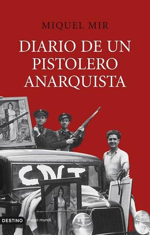 DIARIO DE UN PISTOLERO ANARQUISTA | 9788423339761 | MIR, MIQUEL | Llibreria L'Illa - Llibreria Online de Mollet - Comprar llibres online