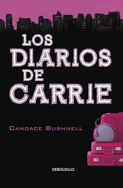 DIARIOS DE CARRIE, LOS | 9788499081939 | BUSHNELL, CANDACE | Llibreria L'Illa - Llibreria Online de Mollet - Comprar llibres online