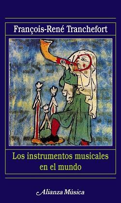 INSTRUMENTOS MUSICALES EN EL MUNDO, LOS | 9788420685205 | TRANCHEFORT, FRANÜOIS-RENÉ | Llibreria L'Illa - Llibreria Online de Mollet - Comprar llibres online