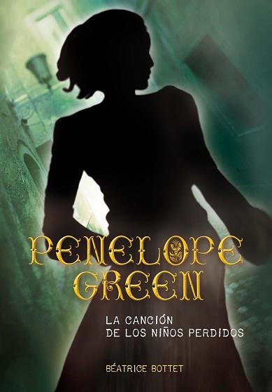 PENELOPE GREEN - LA CANCIÓN DE LOS NIÑOS | 9788467561647 | BOTTET, BÉATRICE | Llibreria L'Illa - Llibreria Online de Mollet - Comprar llibres online