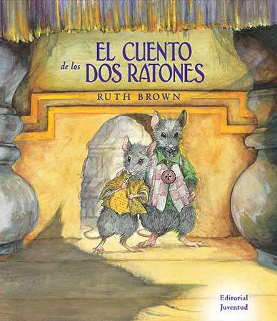 CUENTO DE LOS DOS RATONES, EL | 9788426136763 | BROWN, RUTH | Llibreria L'Illa - Llibreria Online de Mollet - Comprar llibres online