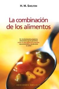 COMBINACION DE LOS ALIMENTOS, LA | 9788497773973 | SHELTON,H.M. | Llibreria L'Illa - Llibreria Online de Mollet - Comprar llibres online