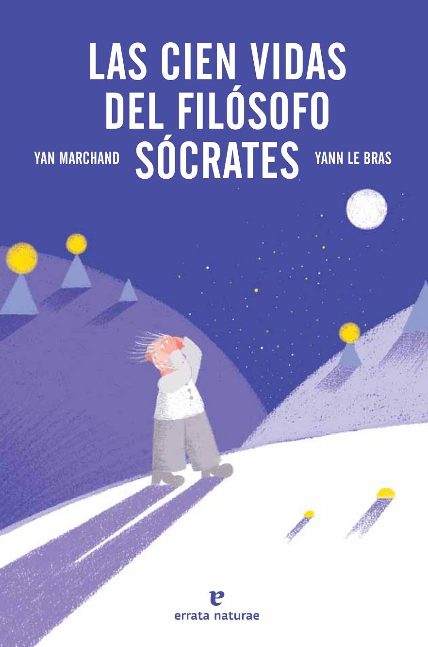 CIEN VIDAS DEL FILÓSOFO SÓCRATES, LAS | 9788415217596 | MARCHAND, YAN | Llibreria L'Illa - Llibreria Online de Mollet - Comprar llibres online