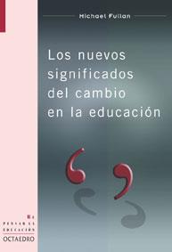 NUEVOS SIGNIFICADOS DEL CAMBIO EN LA EDUCACION | 9788480635509 | FULLAN, MICHAEL | Llibreria L'Illa - Llibreria Online de Mollet - Comprar llibres online