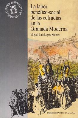 LABOR BENEFICO-SOCIAL COFRADIAS EN GRANADA MODERNA | 9788433819659 | LOPEZ MUÑOZ,JOSE LUIS | Llibreria L'Illa - Llibreria Online de Mollet - Comprar llibres online