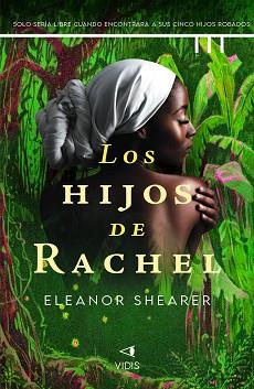 HIJOS DE RACHEL, LOS | 9788419767240 | SHEARER, ELEANOR | Llibreria L'Illa - Llibreria Online de Mollet - Comprar llibres online