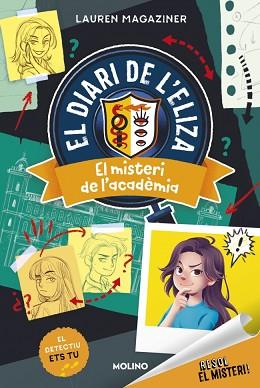 RESOL EL MISTERI! EL DIARI DE L'ELIZA 1 - EL MISTERI DE L'ACADÈMIA | 9788427246911 | MAGAZINER, LAUREN | Llibreria L'Illa - Llibreria Online de Mollet - Comprar llibres online