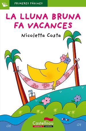 LLUNA BRUNA FA VACANCES (LLETRA DE PAL), LA | 9788489625860 | COSTA, NICOLETTA | Llibreria L'Illa - Llibreria Online de Mollet - Comprar llibres online