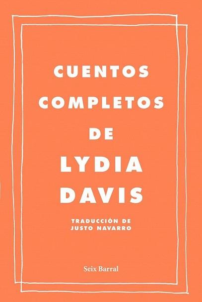 CUENTOS COMPLETOS | 9788432209222 | DAVIS, LYDIA | Llibreria L'Illa - Llibreria Online de Mollet - Comprar llibres online