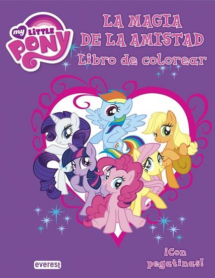 MY LITTLE PONY. LA MAGIA DE LA AMISTAD. LIBRO DE COLOREAR | 9788444168784 | HASBRO INTERNATIONAL INC. | Llibreria L'Illa - Llibreria Online de Mollet - Comprar llibres online