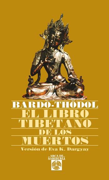 LIBRO TIBETANO DE LOS MUERTOS, EL | 9788441401761 | BARDO-THÖDOL | Llibreria L'Illa - Llibreria Online de Mollet - Comprar llibres online