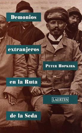 DEMONIOS EXTRANJEROS EN LA RUTA DE LA SEDA | 9788475843032 | HOPKIRK, PETER | Llibreria L'Illa - Llibreria Online de Mollet - Comprar llibres online