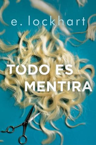 TODO ES MENTIRA | 9788420486840 | LOCKHART, E. | Llibreria L'Illa - Llibreria Online de Mollet - Comprar llibres online