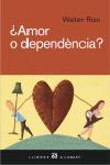 AMOR O DEPENDENCIA | 9788429756487 | RISO, WALTER | Llibreria L'Illa - Llibreria Online de Mollet - Comprar llibres online