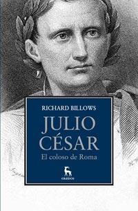 JULIO CÉSAR. EL COLOSO DE ROMA | 9788424920036 | BILLOWS, RICHARD | Llibreria L'Illa - Llibreria Online de Mollet - Comprar llibres online