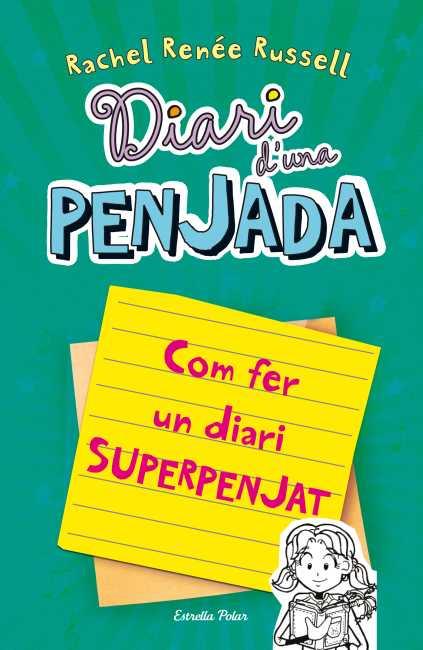 COM FER UN DIARI SUPERPENJAT | 9788499328133 | RENÉE RUSSELL, RACHEL | Llibreria L'Illa - Llibreria Online de Mollet - Comprar llibres online