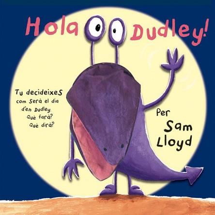 HOLA DUDLEY! | 9788434237483 | LLYD, SAM | Llibreria L'Illa - Llibreria Online de Mollet - Comprar llibres online