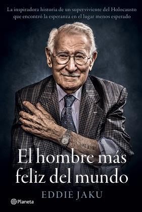 HOMBRE MÁS FELIZ DEL MUNDO, EL | 9788408242253 | JAKU, EDDIE | Llibreria L'Illa - Llibreria Online de Mollet - Comprar llibres online