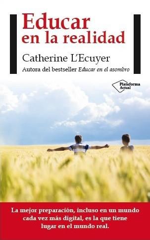 EDUCAR EN LA REALIDAD | 9788416256563 | L'ECUYER, CATHERINE | Llibreria L'Illa - Llibreria Online de Mollet - Comprar llibres online