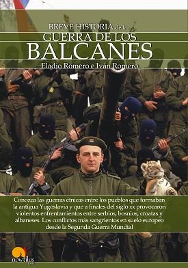 BREVE HISTORIA DE LA GUERRA DE LOS BALCANES | 9788499678054 | ROMERO GARCÍA, ELADIO/ROMERO CATALÁN, IVÁN | Llibreria L'Illa - Llibreria Online de Mollet - Comprar llibres online