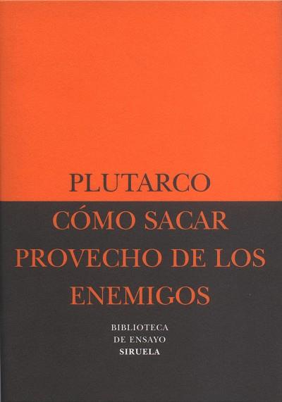 COMO SACAR PROVECHO DE LOS ENEMIGOS | 9788478446124 | PLUTARCO | Llibreria L'Illa - Llibreria Online de Mollet - Comprar llibres online