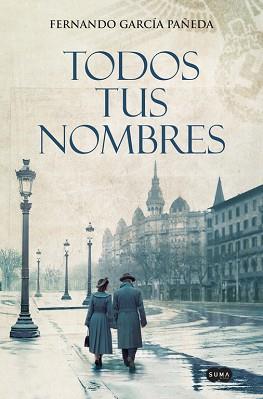 TODOS TUS NOMBRES | 9788491292234 | GARCÍA PAÑEDA, FERNANDO | Llibreria L'Illa - Llibreria Online de Mollet - Comprar llibres online