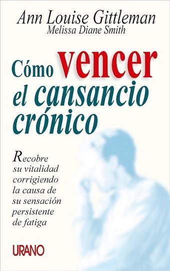 COMO VENCER EL CANSANCIO CRONICO | 9788479533755 | GITTLEMAN, ANN LOUISE | Llibreria L'Illa - Llibreria Online de Mollet - Comprar llibres online