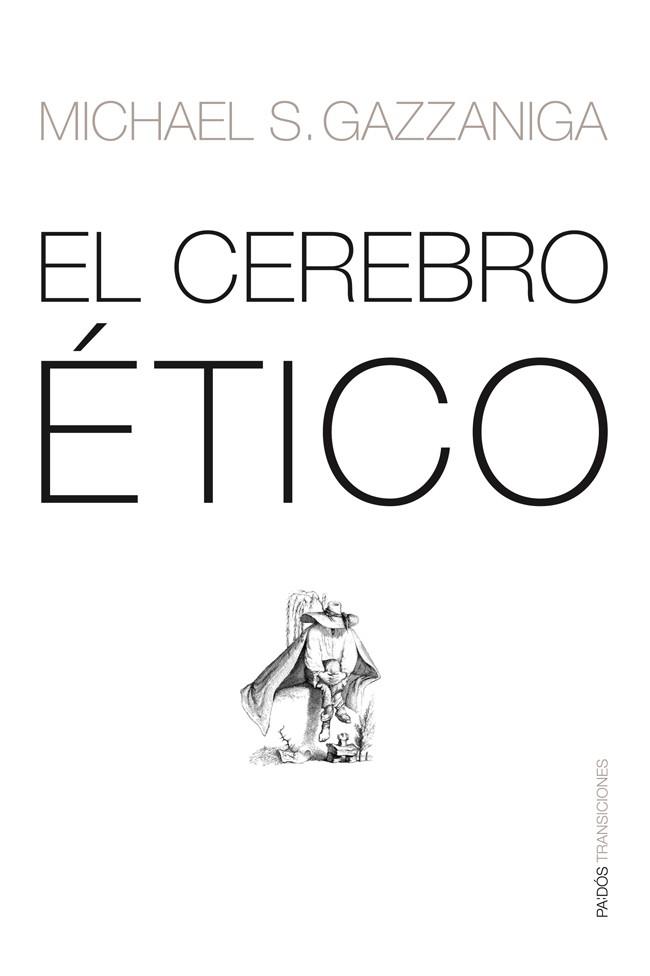 CEREBRO ETICO, EL | 9788449318856 | GAZZANIGA, MICHAEL S. | Llibreria L'Illa - Llibreria Online de Mollet - Comprar llibres online