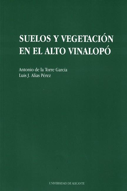 SUELOS Y VEGETACION EN EL ALTO VINALOPO | 9788479082710