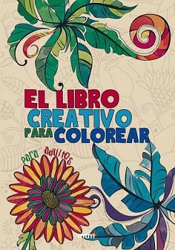 LIBRO CREATIVO PARA COLOREAR, EL | 9788415278597 | Llibreria L'Illa - Llibreria Online de Mollet - Comprar llibres online