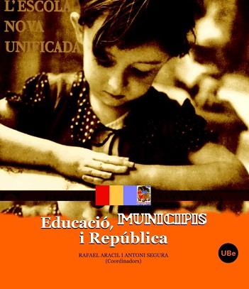 EDUCACIO MUNICIPIS I REPUBLICA | 9788447531219 | ARACIL, RAFAEL/SEGURA, ANTONI (COORDS.) | Llibreria L'Illa - Llibreria Online de Mollet - Comprar llibres online