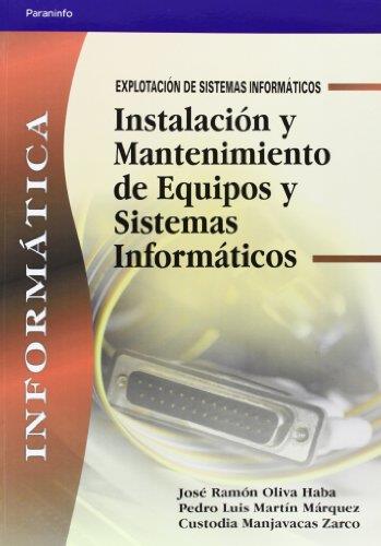 INSTALACIONES Y MANTENIMIENTO DE EQUIPOS Y SISTEMAS INFORMAT | 9788497323833 | OLIVA HABA, [ET. ALT] | Llibreria L'Illa - Llibreria Online de Mollet - Comprar llibres online