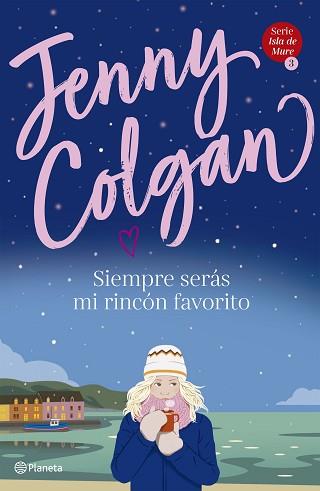 SIEMPRE SERÁS MI RINCÓN FAVORITO (SERIE ISLA DE MURE 3) | 9788408236931 | COLGAN, JENNY | Llibreria L'Illa - Llibreria Online de Mollet - Comprar llibres online