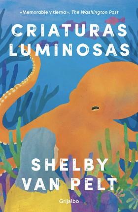 CRIATURAS LUMINOSAS | 9788425363702 | VAN PELT, SHELBY | Llibreria L'Illa - Llibreria Online de Mollet - Comprar llibres online