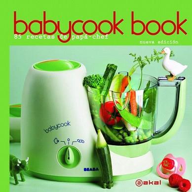 BABYCOOK BOOK NE 85 RECETAS DE PAPA CHEF | 9788446032656 | RATHGEBER, DAVID | Llibreria L'Illa - Llibreria Online de Mollet - Comprar llibres online