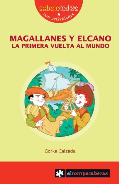 MAGALLANES Y ELCANO LA PRIMERA VUELTA LA MUNDO | 9788415016038 | CALZADA TERRONES, GORKA | Llibreria L'Illa - Llibreria Online de Mollet - Comprar llibres online