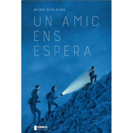 AMIC ENS ESPERA, UN | 9788415315636 | DORLÉANS, MARIE | Llibreria L'Illa - Llibreria Online de Mollet - Comprar llibres online