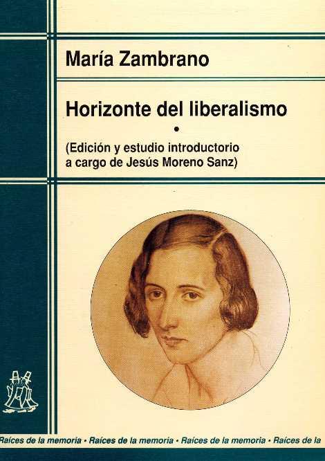 HORIZONTE DEL LIBERALISMO | 9788471123978 | ZAMBRANO, MARIA | Llibreria L'Illa - Llibreria Online de Mollet - Comprar llibres online