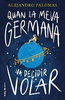 QUAN LA MEVA GERMANA VA DECIDIR VOLAR | 9788419514394 | PALOMAS, ALEJANDRO | Llibreria L'Illa - Llibreria Online de Mollet - Comprar llibres online