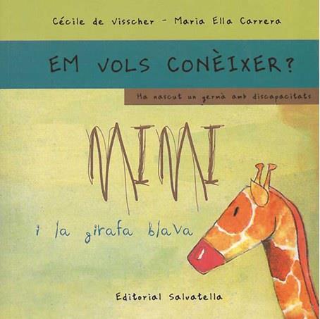 MIMI I LA GIRAFA BLAVA ( TAPA DURA ) | 9788484124689 | VISSCHER, CECILE DE | Llibreria L'Illa - Llibreria Online de Mollet - Comprar llibres online