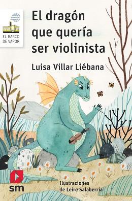 DRAGON QUE QUERIA SER VIOLINI, EL | 9788491077732 | VILLAR LIÉBANA, LUISA | Llibreria L'Illa - Llibreria Online de Mollet - Comprar llibres online