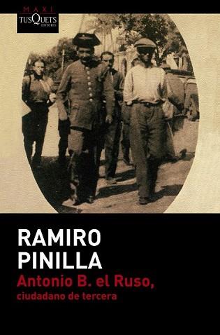 ANTONIO B. EL RUSO, CIUDADANO DE TERCERA | 9788490661505 | PINILLA, RAMIRO | Llibreria L'Illa - Llibreria Online de Mollet - Comprar llibres online