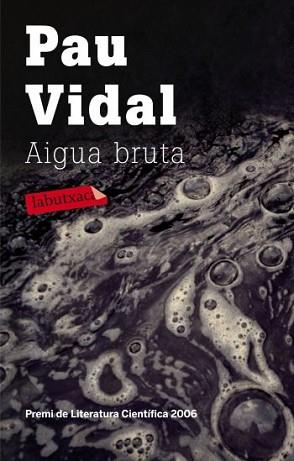 AIGUA BRUTA | 9788499301228 | VIDAL, PAU | Llibreria L'Illa - Llibreria Online de Mollet - Comprar llibres online