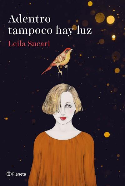 ADENTRO TAMPOCO HAY LUZ | 9788408204794 | SUCARI, LEILA | Llibreria L'Illa - Llibreria Online de Mollet - Comprar llibres online