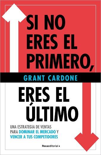 SI NO ERES EL PRIMERO ERES EL ÚLTIMO! | 9788410096172 | CARDONE, GRANT | Llibreria L'Illa - Llibreria Online de Mollet - Comprar llibres online