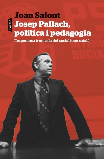 JOSEP PALLACH, POLÍTICA I PEDAGOGIA | 9788498095937 | SAFONT PLUMED, JOAN | Llibreria L'Illa - Llibreria Online de Mollet - Comprar llibres online