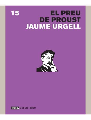 PREU DE PROUST, EL | 9788496521520 | URGELL, JAUME | Llibreria L'Illa - Llibreria Online de Mollet - Comprar llibres online